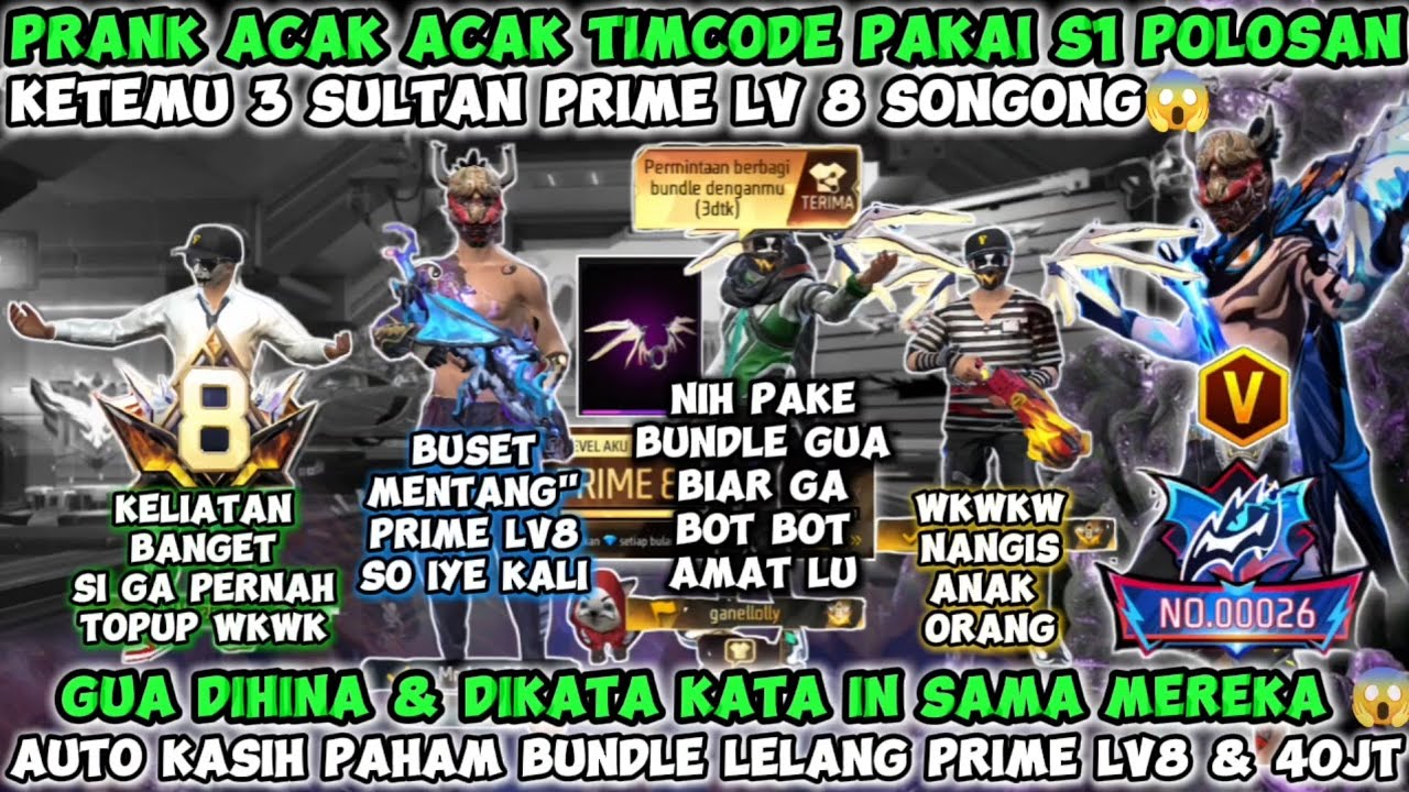 PRANK ACAK ACAK TIMCODE PAKAI S1 POLOSAN KETEMU 3 SULTAN PRIME LV8 SONGONG GUA DI HINA BOT M15KIN😱