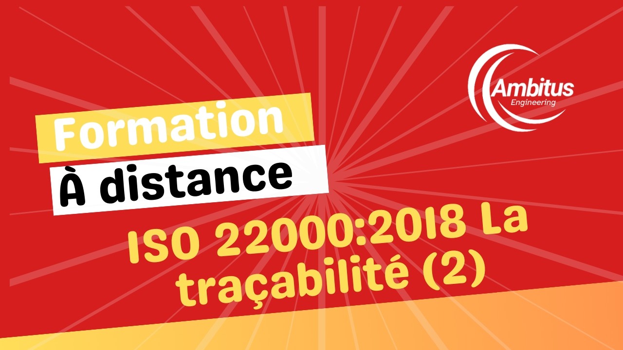 Traçabilité : Le pilier indispensable de votre certification ISO 22000:2018 (2)