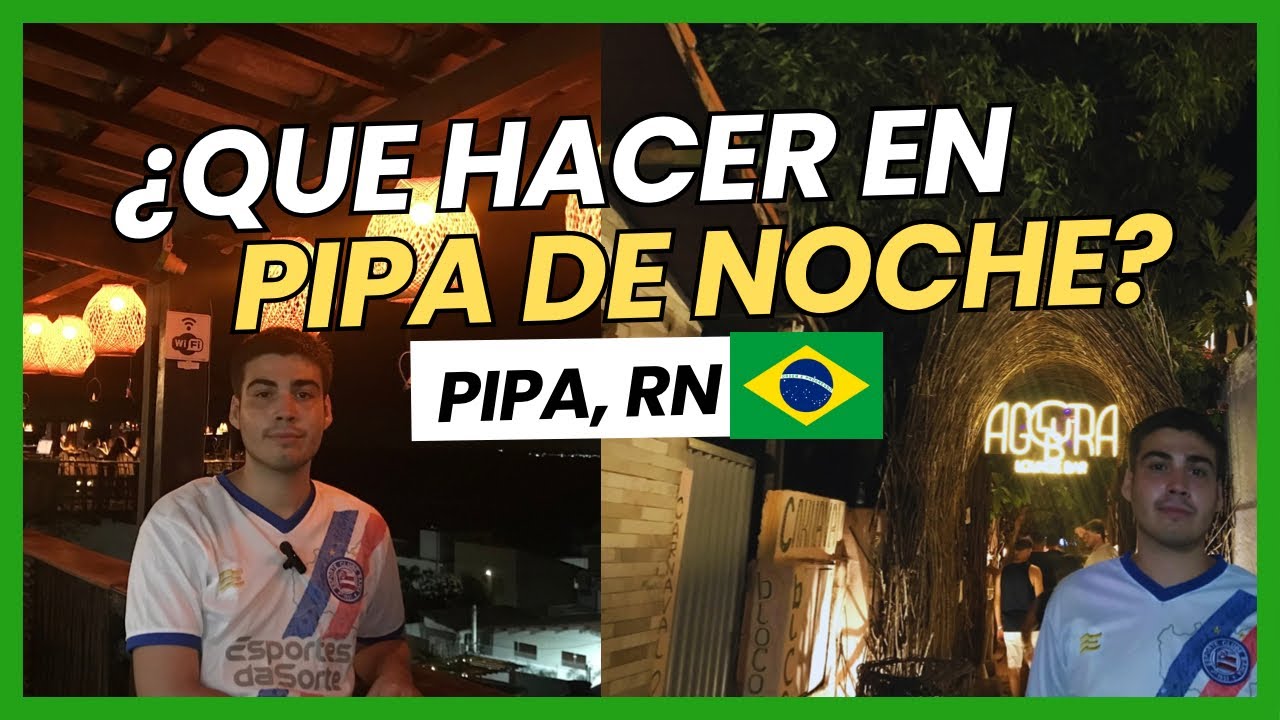 La noche en Pipa Brasil 🇧🇷 te va a sorprender! | Qué hacer y dónde ir 2025