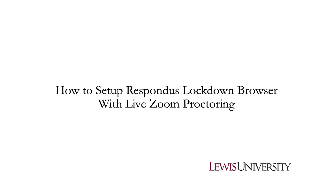 Respondus Lockdown Browser With Live Zoom Proctoring