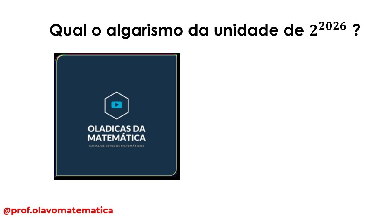 COMO CALCULAR O ALGARISMO DAS UNIDADES DE UMA POTÊNCIA?