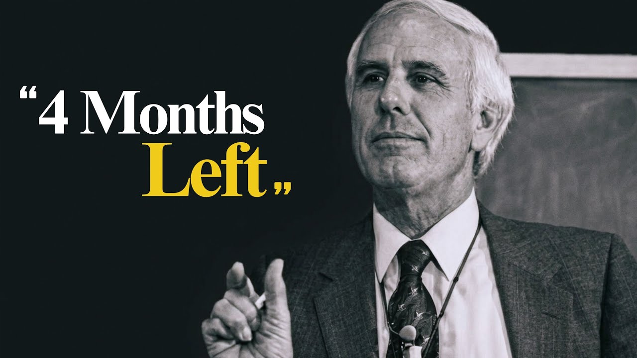 You Only Have 4 Months Left | Jim Rohn Motivation