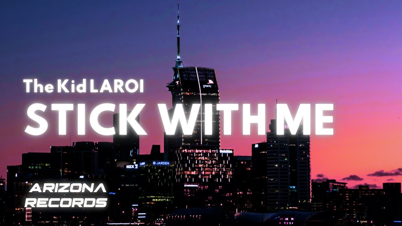 STICK WITH ME - The Kid LAROI (Clean - Lyrics)
