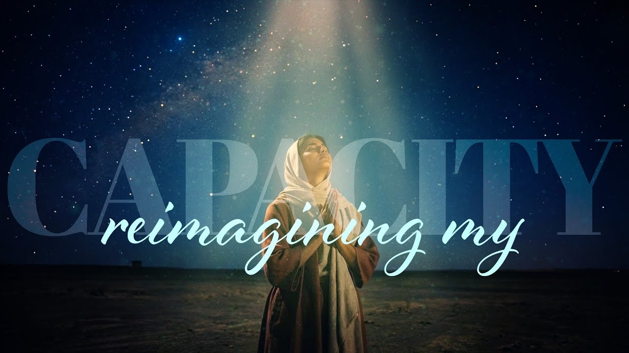 Reimagining My Capacity | December 14, 2025