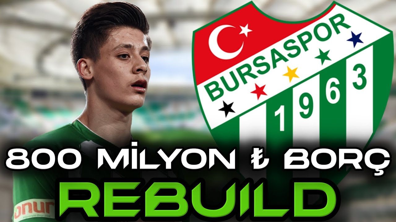 800 MİLYON TL BORÇLA ARDA GÜLER'Lİ BURSASPOR REBUILD // FIFA 22 KARİYER MODU