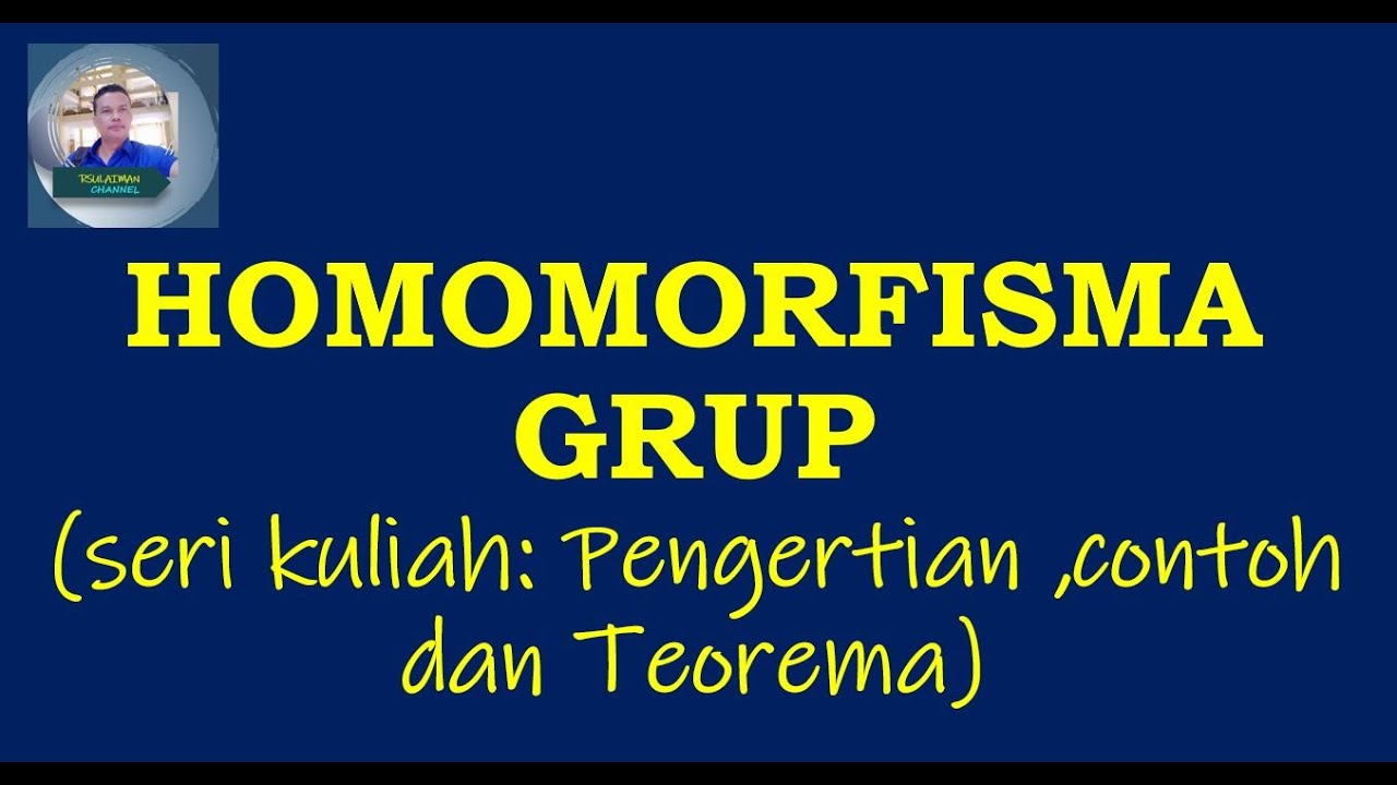 ALJABAR ABSTRAK; STRUKTUR ALJABAR; HOMOMORFISMA GRUP, KERNEL