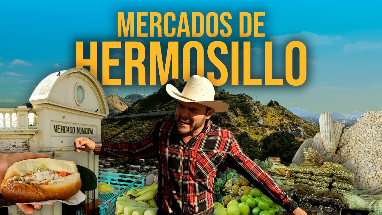 HERMOSILLO y los mercados que abastecen a la gran capital del estado de Sonora...