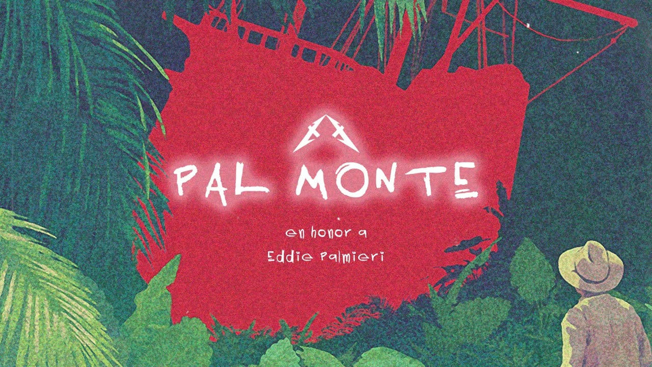 @EddiePalmieriOfficial  - Vámonos Pa'l Monte (Lexxel Remix)