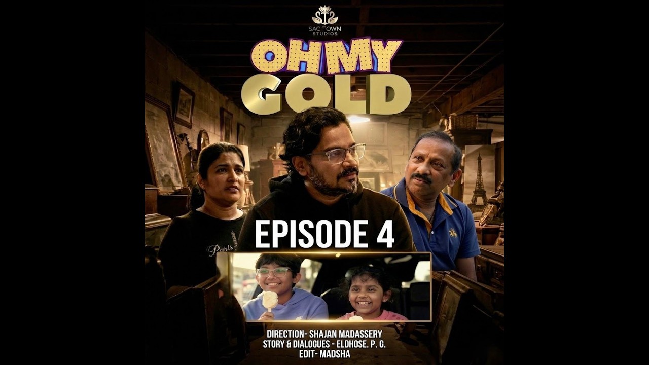 OH MY GOLD | Episode-4 |  പ്രാണനിൽ പാതി  | DIRECTOR/DOP: SHAJAN MADASSERY, STORY: ELDHOSE P.G.
