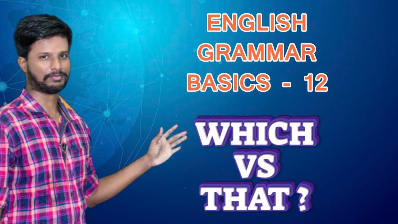 ENGLISH GRAMMAR BASICS - 12 | WHICH VS THAT ? | UPCOMING EXAMS 2022 | MR. ABITH
