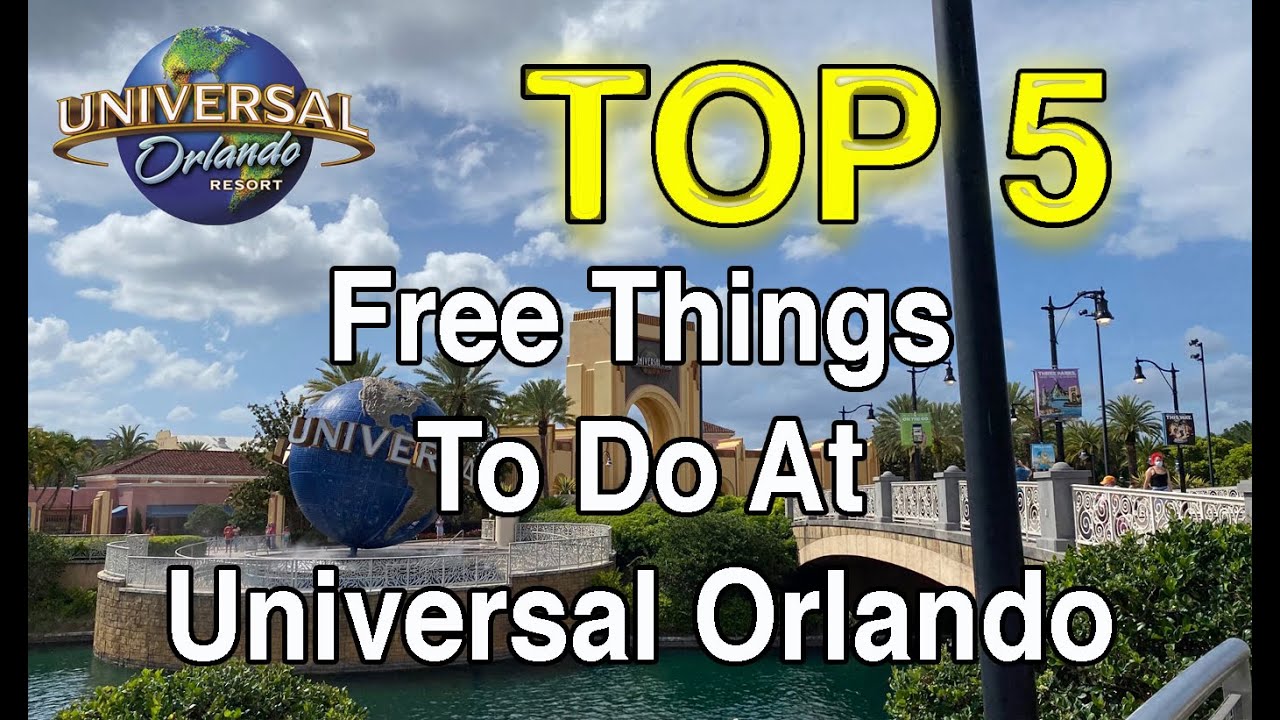 Top 5 Free Things To Do At Universal Orlando
