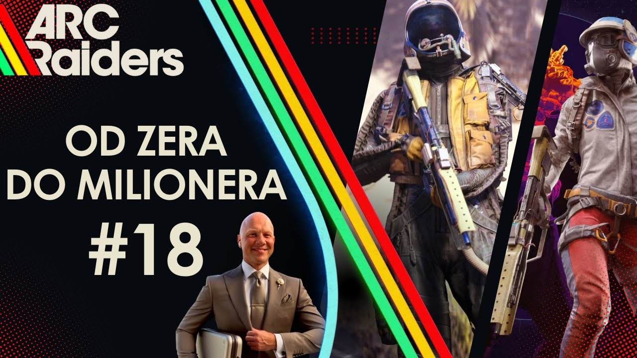 Od zera do milonera odzinek #18 !  Arc Raiders PL