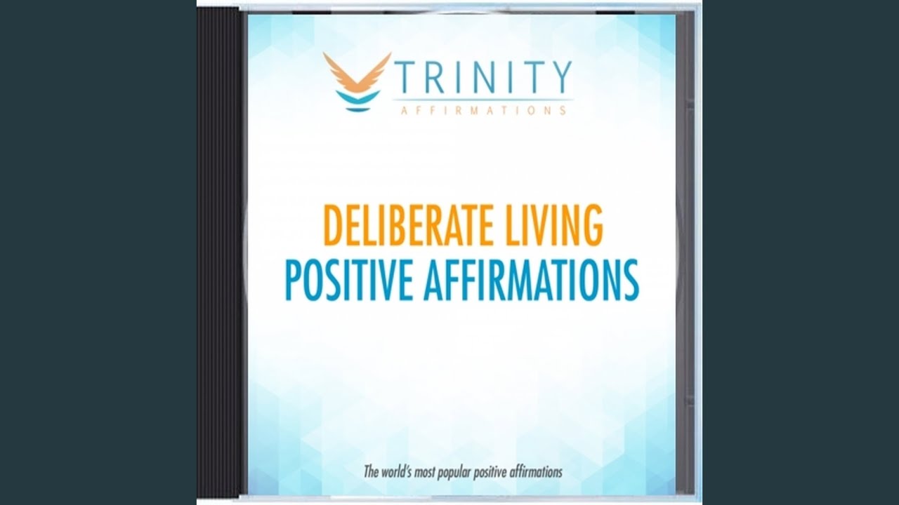 Deliberate Living Present Affirmations