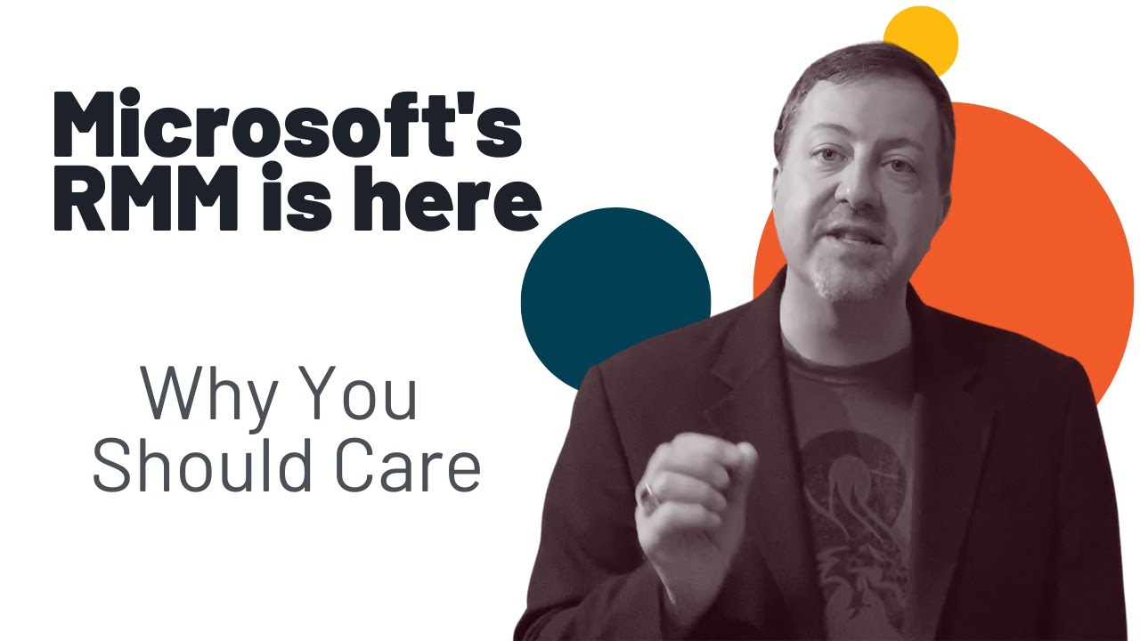 Microsoft's RMM should mean a shift in your strategy: Why do you care?