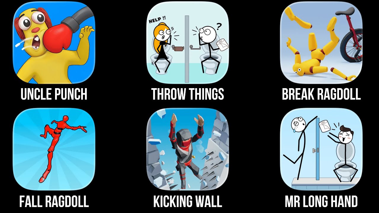Annoying Uncle Punch, Throw Things, Break Ragdoll, Fall Ragdoll, Kicking Wall, Mr Long Hand