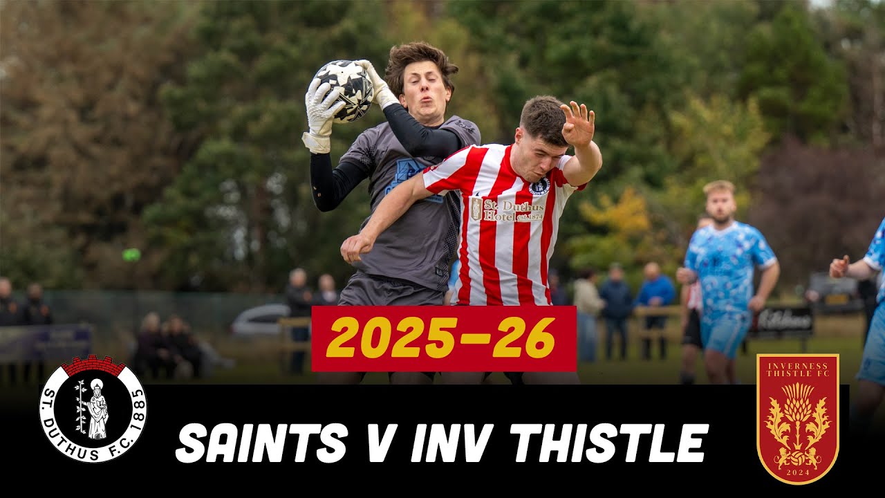 St Duthus 3 - 2 Inverness Thistle | Match Highlights | North Caledonian League | 27 September 2025
