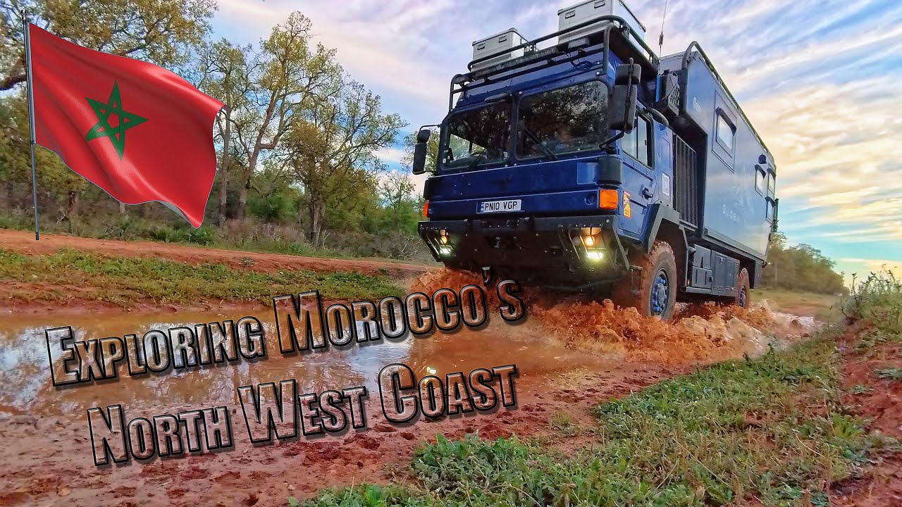 Morocco's NW coast - is it as dull as everyone says for expedition overland truck life?