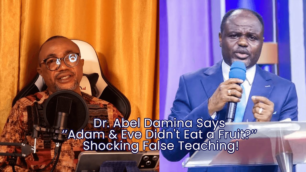 Dr. Abel Damina Says Adam & Eve Didn't Eat a Fruit? Shocking False Teaching!