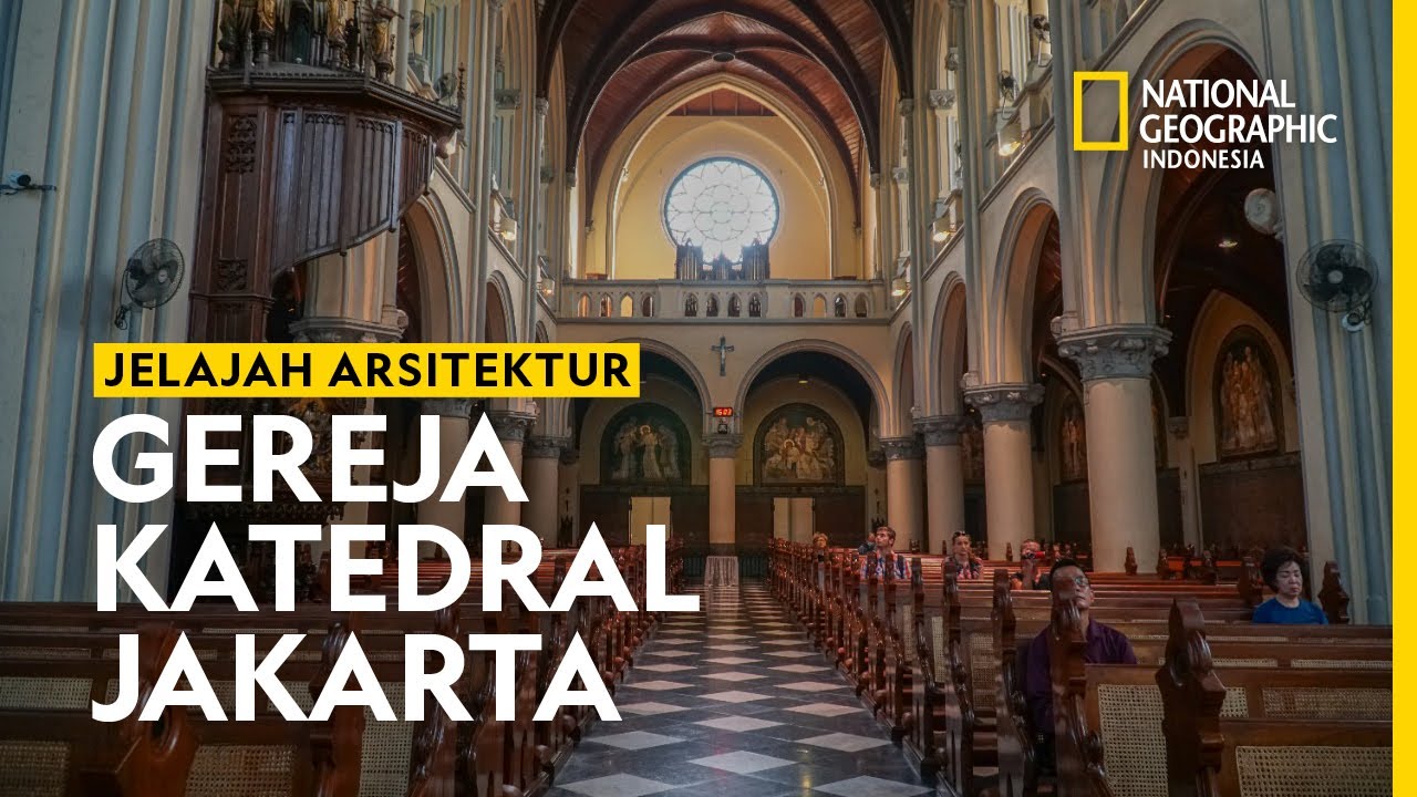 Jelajah Arsitektur Gereja Katedral Jakarta