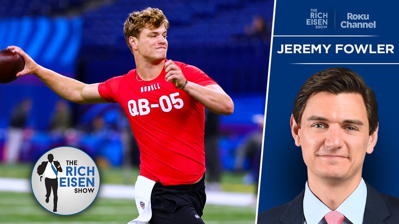 ESPN&rsquo;s Jeremy Fowler: What NFL Scouts & Execs Really Thing about Top Draft QBs | The Rich Eisen Show