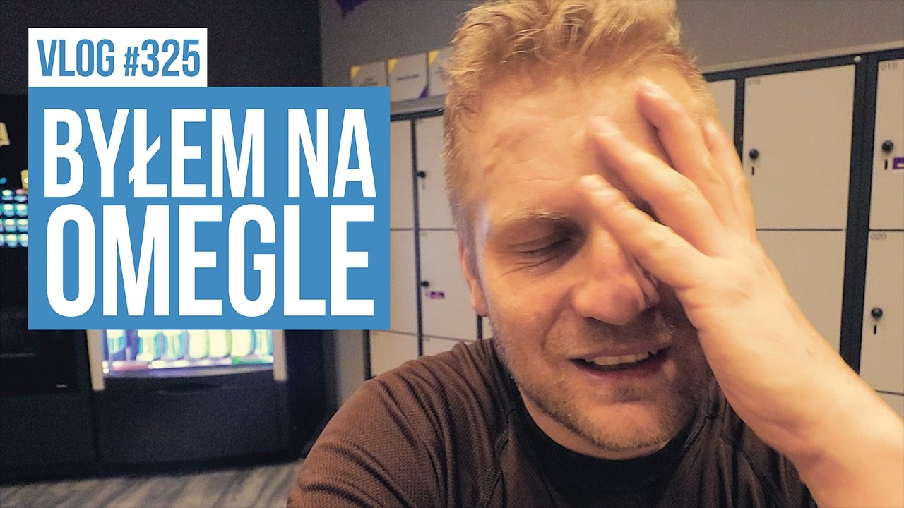 Byłem na Omegle / VLOG #325