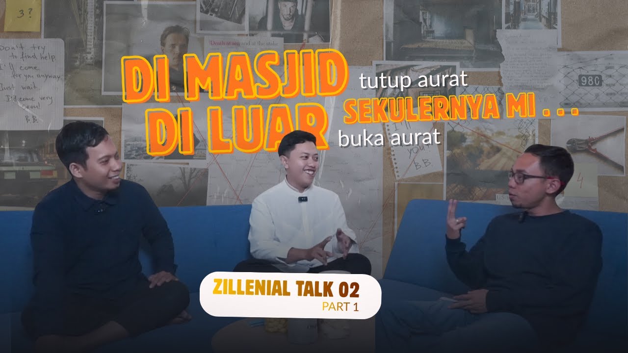 Sekuler sampe ke tulang-tulangnya | ZILLENIAL TALK | Eps. 2 (Part 1)