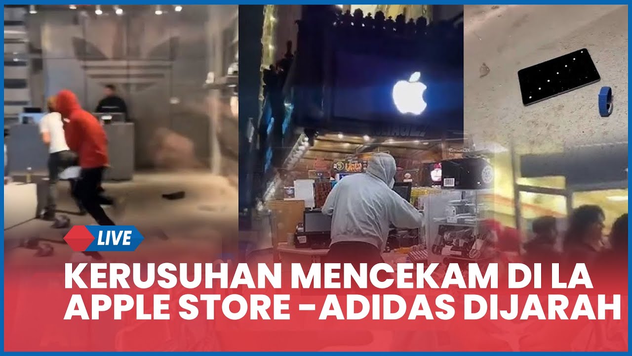 🔴 Situasi Mencekam Kerusuhan di Los Angeles, Apple Store dan Adidas Dijarah hingga Dirusak