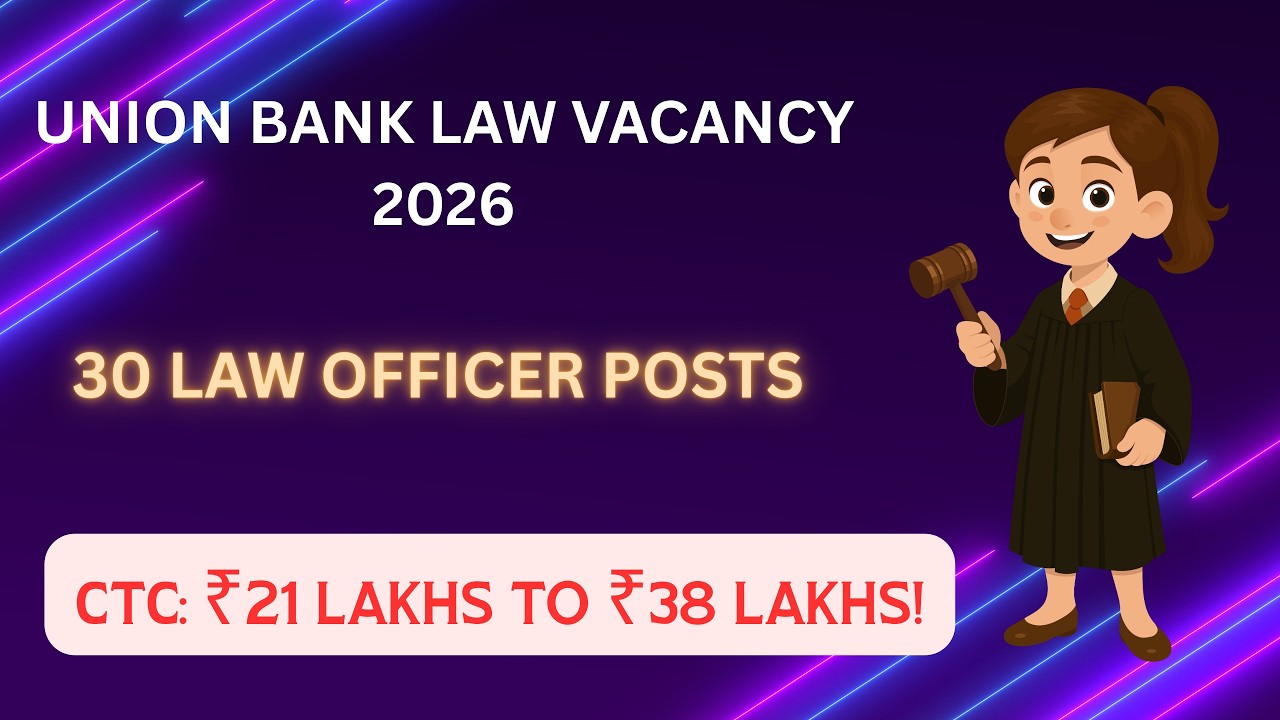 Union Bank SO Recruitment 2026: 30 Law Officer Vacancies Out! | Salary & Eligibility