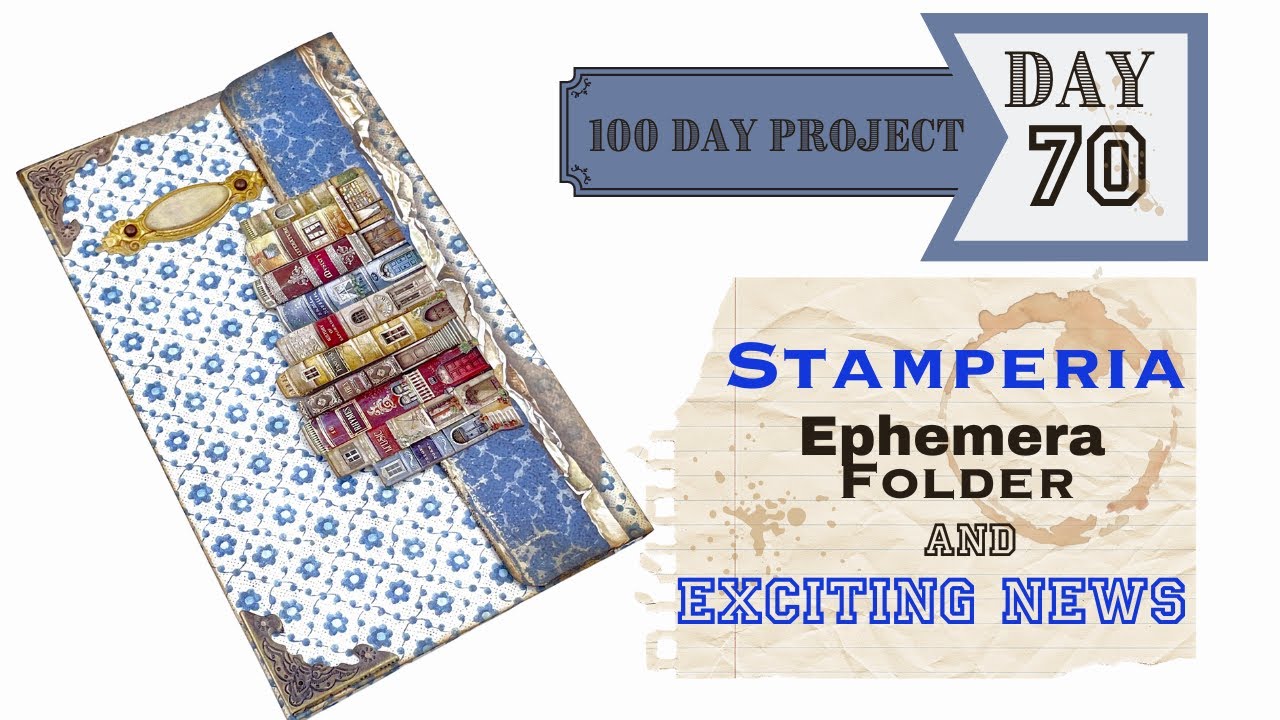 DAY 70  EPHEMERA FOLDER AND EXCITING NEWS !  