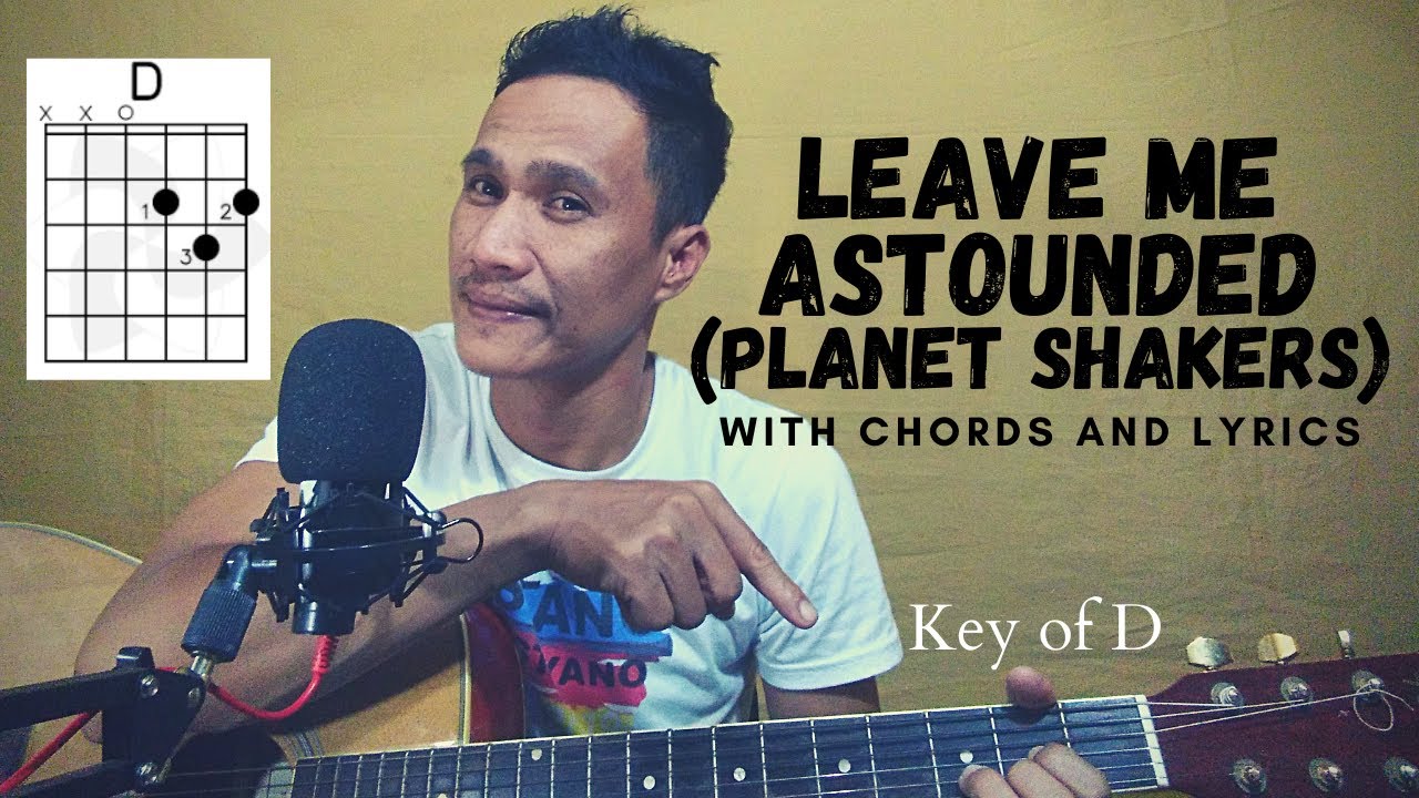 LEAVE ME ASTOUNDED-PLANET SHAKER (GUITAR TUTORIAL WITH CHORDS AND LYRICS 