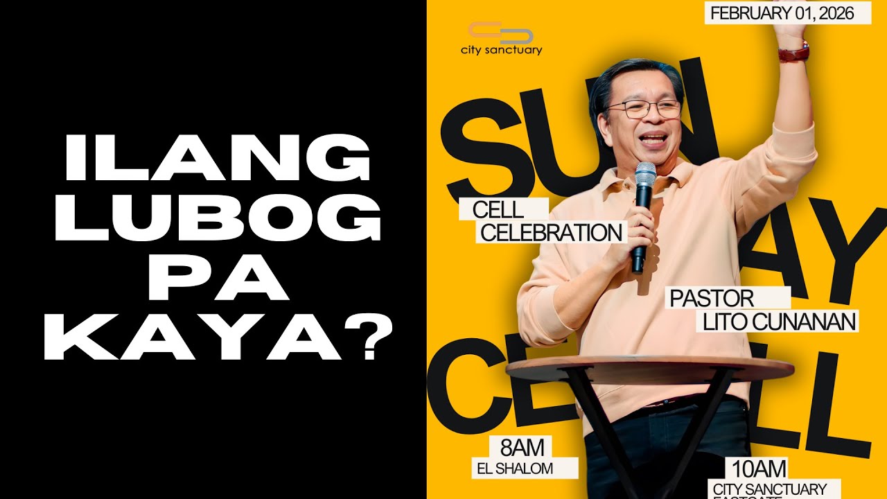 ILANG LUBOG PA KAYA? | PS LITO CUNANAN | CITY SANCTUARY