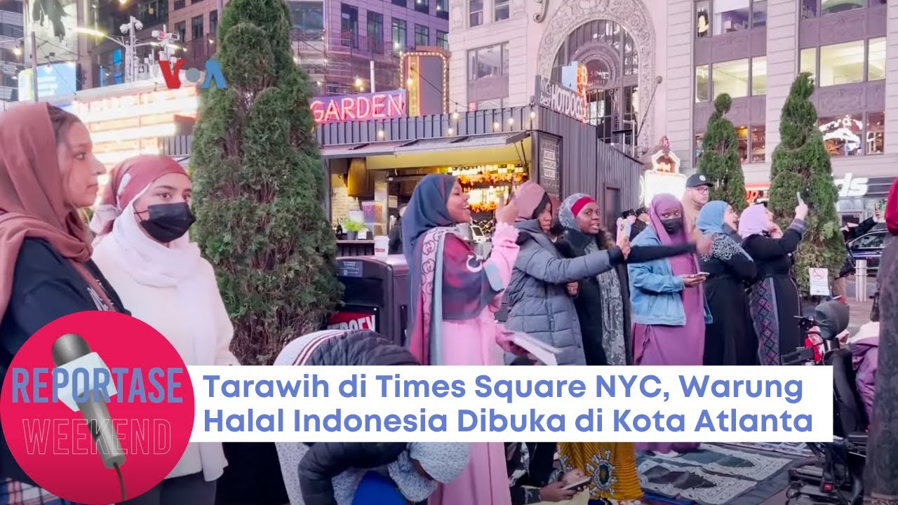 Reportase Weekend: Tarawih di Times Square NYC, Warung Halal Indonesia Dibuka di Kota Atlanta
