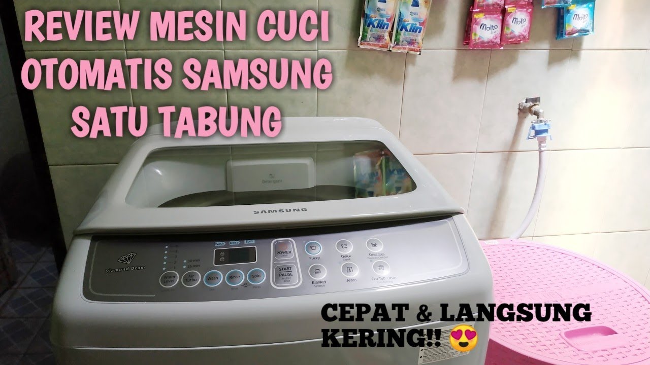 REVIEW MESIN CUCI OTOMATIS SAMSUNG SATU TABUNG!! 