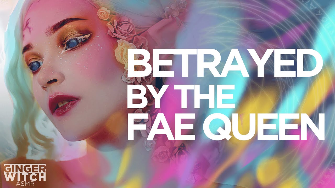Betrayed by the Fae Queen | Human Listener | Soft Dom | Yandere | Seductive | F4A ASMR Roleplay