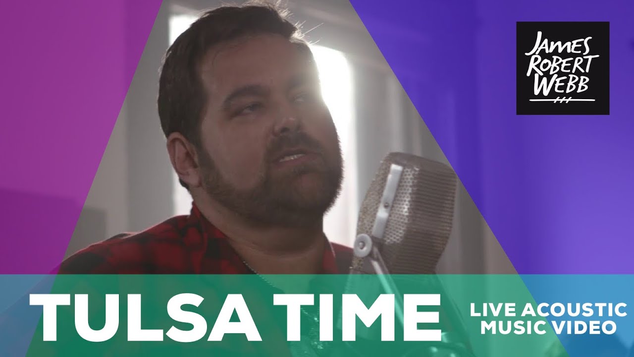 James Robert Webb - Tulsa Time (performance video)