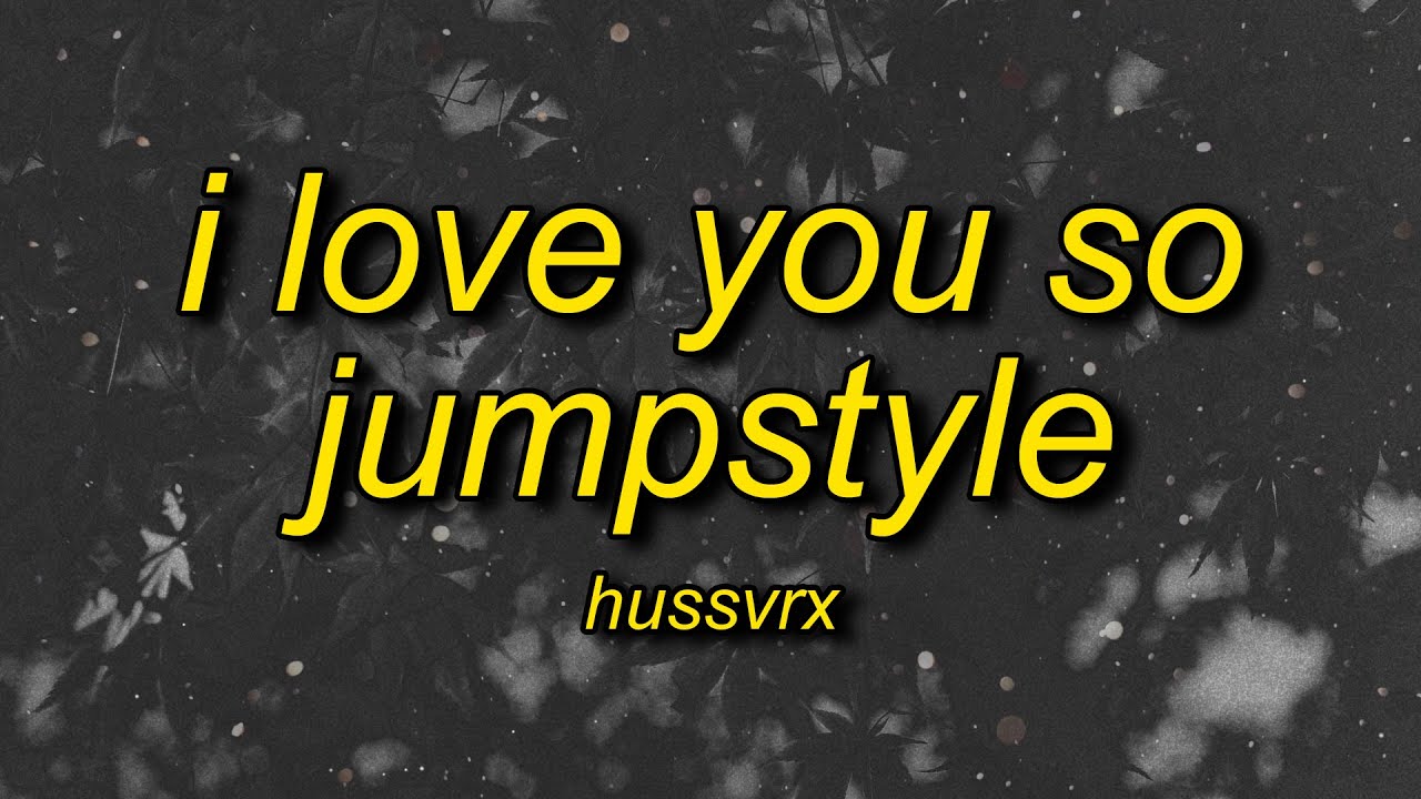 I LOVE YOU SO JUMPSTYLE (Slowed)
