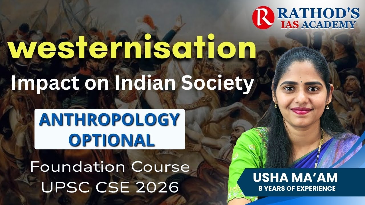 Westernisation in Anthropology Explained | Impact on Indian Society | Rathods IAS Academy