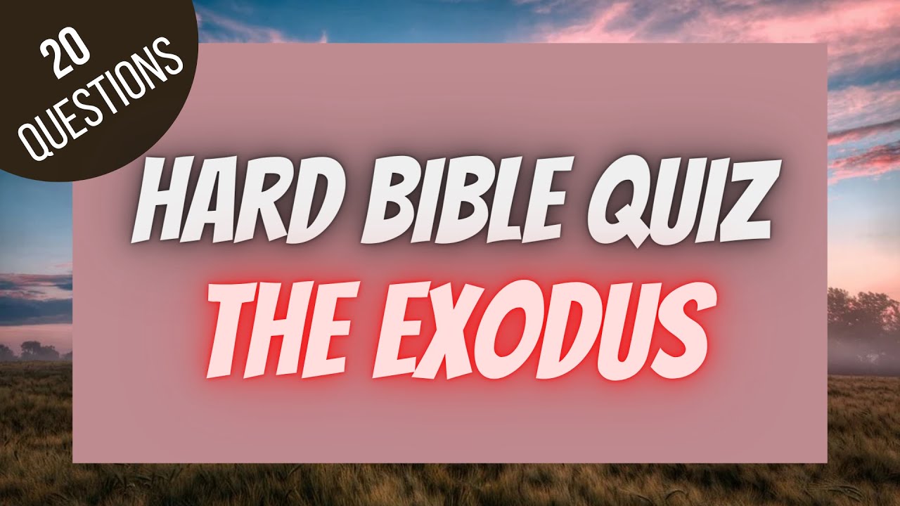 Hard Bible Quiz The Exodus | BIBLE QUIZ