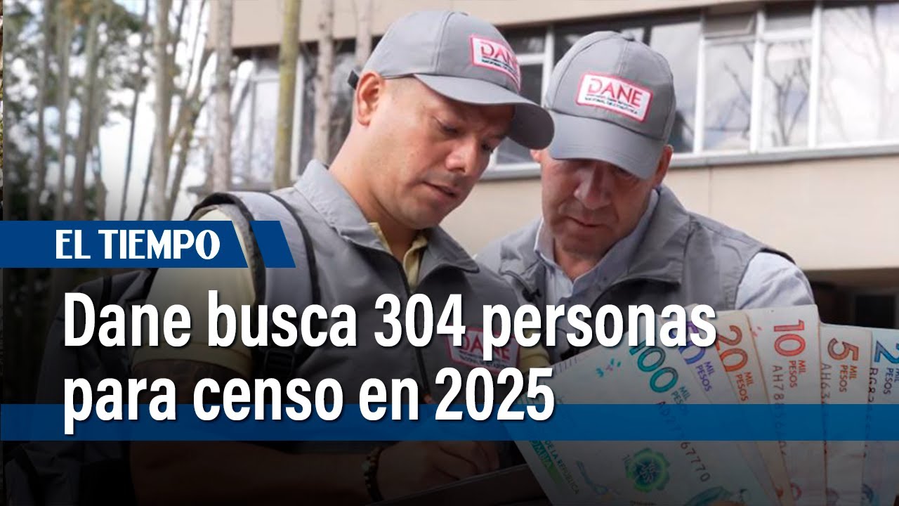 Dane abre convocatoria de empleo 2025 con salarios de hasta $2,9 millones | El Tiempo