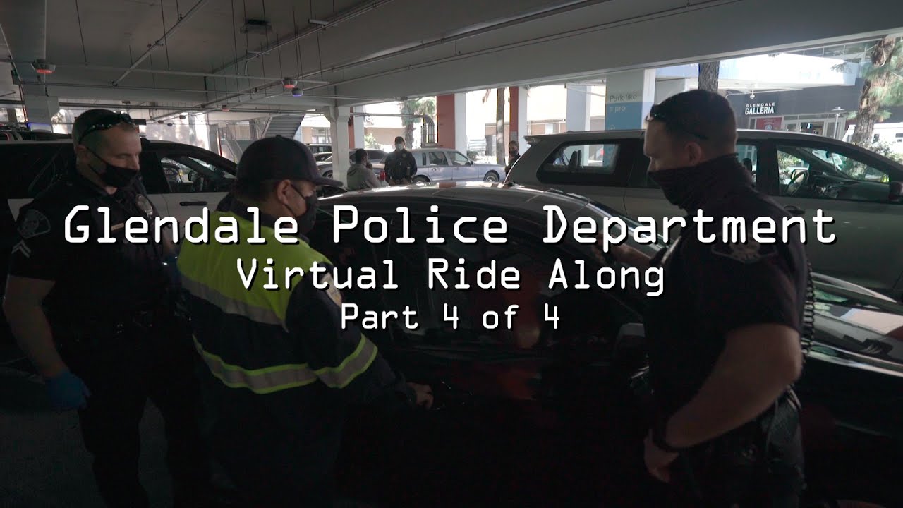 Glendale Police Department - Virtual Ride Along - Part 4 of 4