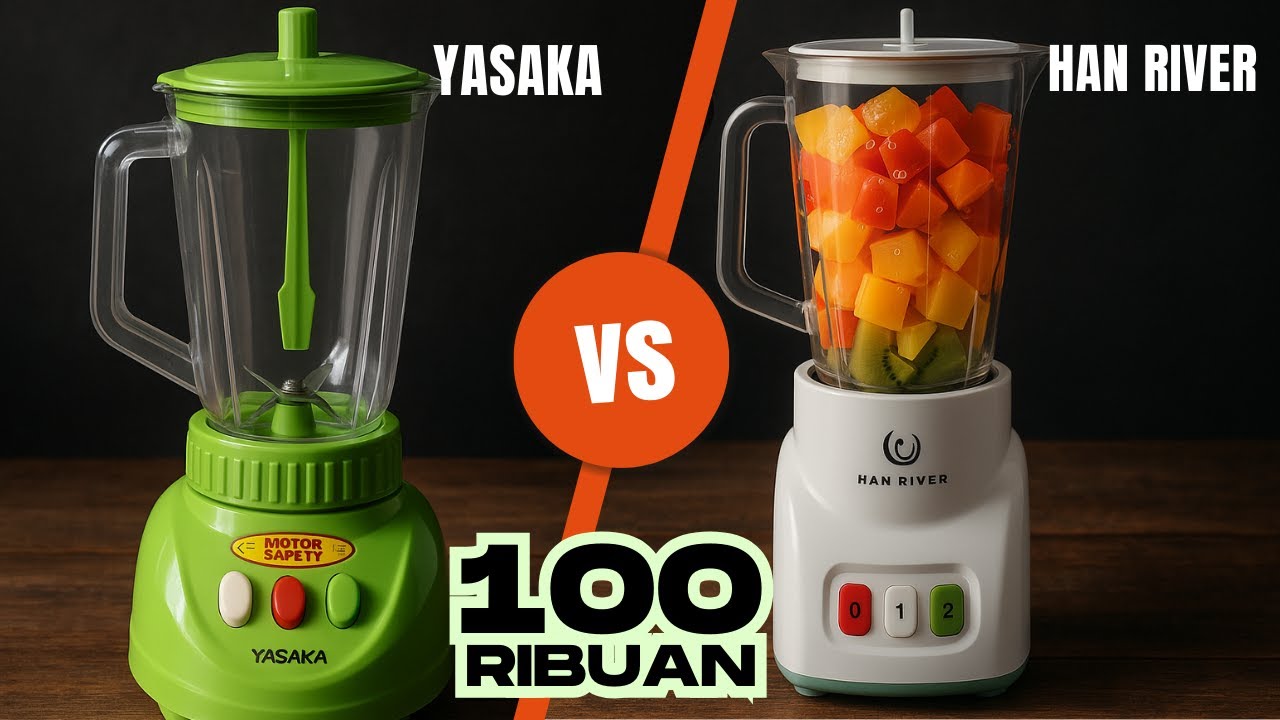 Review Jujur Blender 100 Ribuan: YASAKA vs HAN RIVER, Mana Lebih Oke?