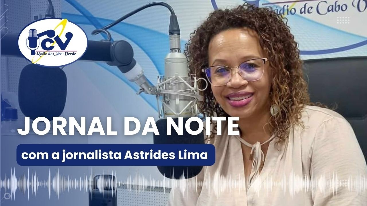 Jornal da Noite RCV com a jornalista Astrides Lima - 2 de Março 2026