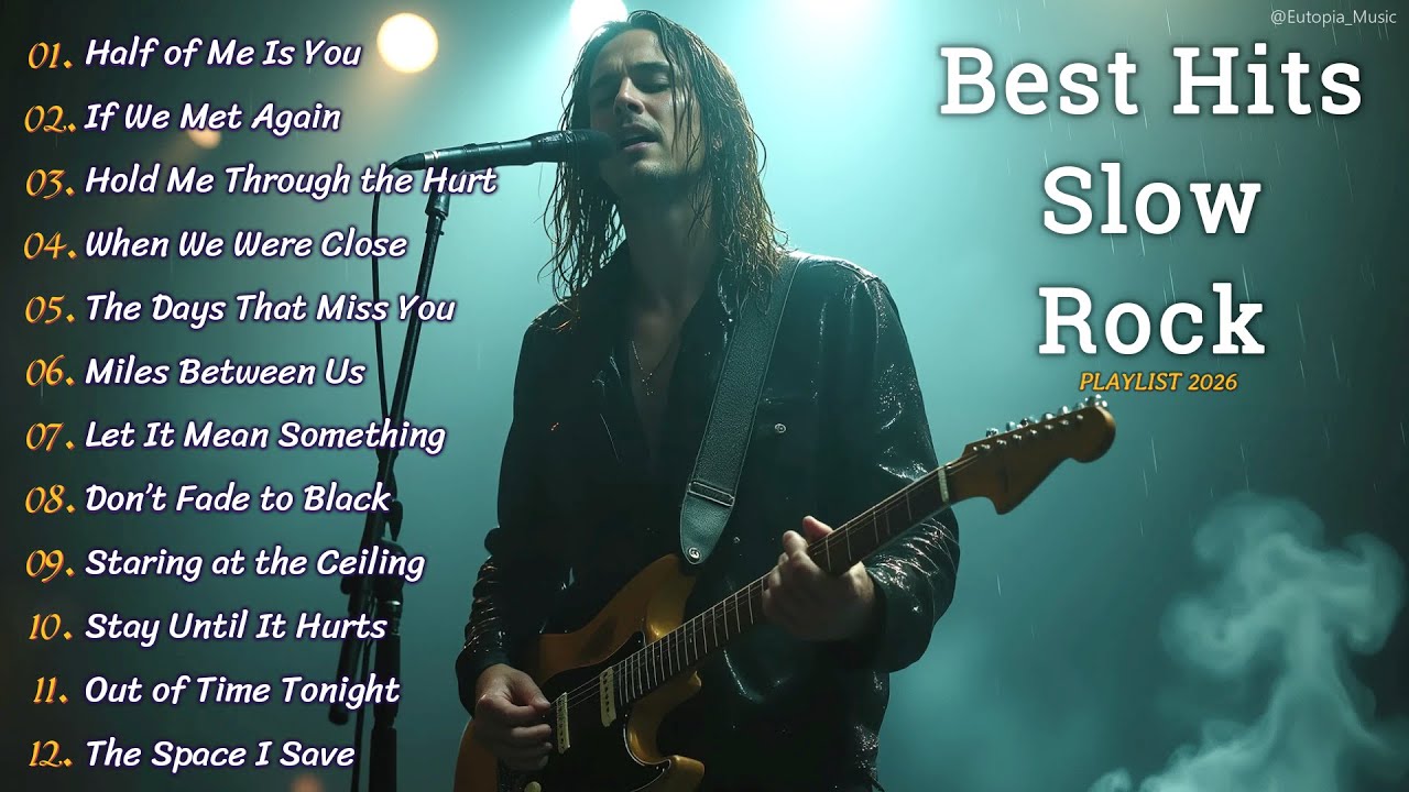 BEST EMOTIONAL SLOW ROCK PLAYLIST 2026 💔🔥 | Love & Heartbreak