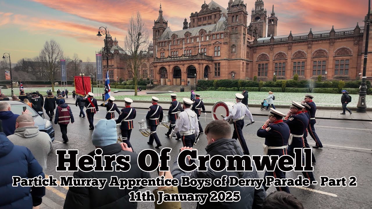 Heirs of Cromwell - Partick ABOD Parade - Jan 2025 - Part 2