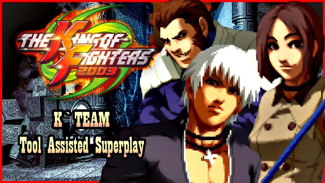 【TAS】THE KING OF FIGHTERS 2003 - K´ TEAM - K´ \ MAXIMA \ WHIP