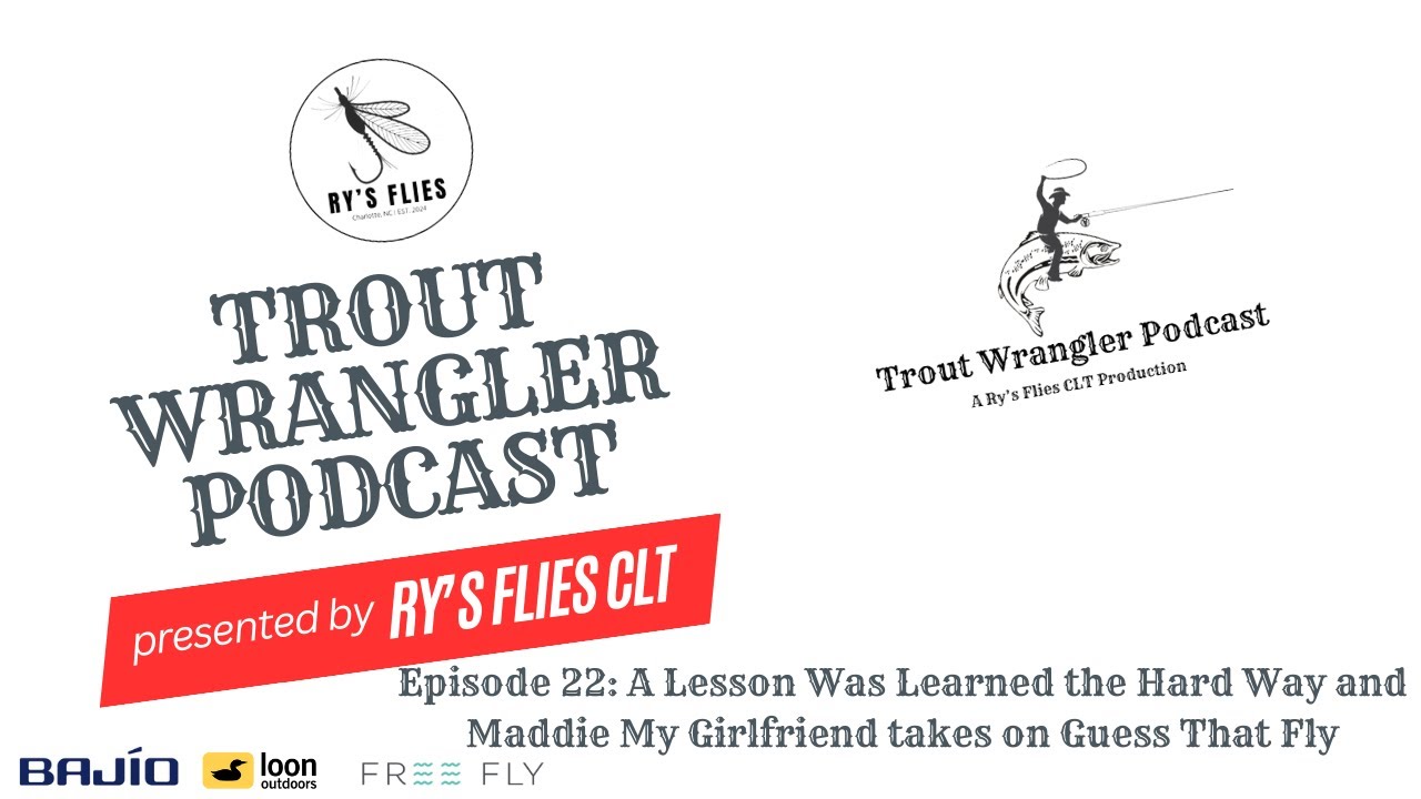 Episode 22: A Lesson Was Learned the Hard Way and Maddie My Girlfriend takes on Guess That Fly