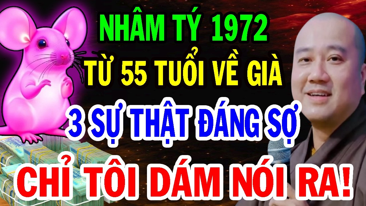 THẦY PHÁP HÒA CHỈ RÕ: Tuổi Nhâm Tý 1972 Từ 55 Tuổi 3 Sự Thật Đáng Sợ, Biết Muộn Sẽ Hối Tiếc Hết Đời