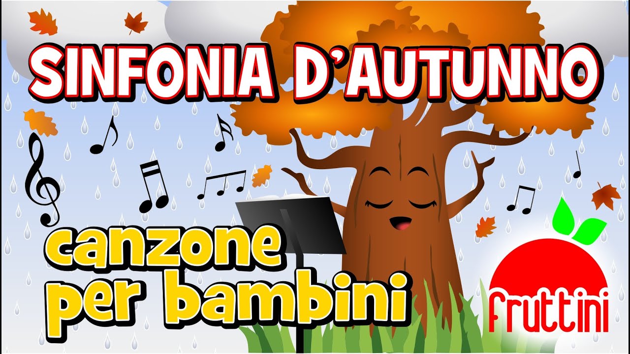 Canzoni per bambini | SINFONIA D’AUTUNNO by Fruttini