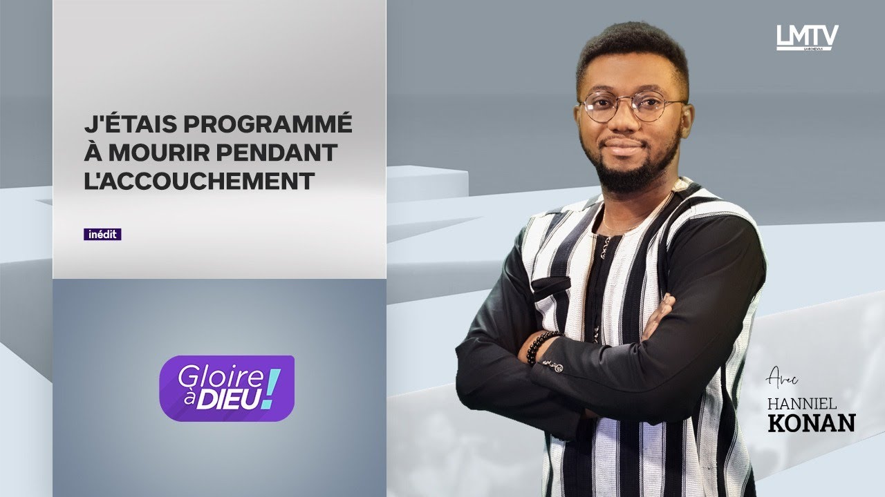 GLOIRE A DIEU du 29 avril 2021 | J'étais programmé à mourir pendant l'accouchement | Lmtv