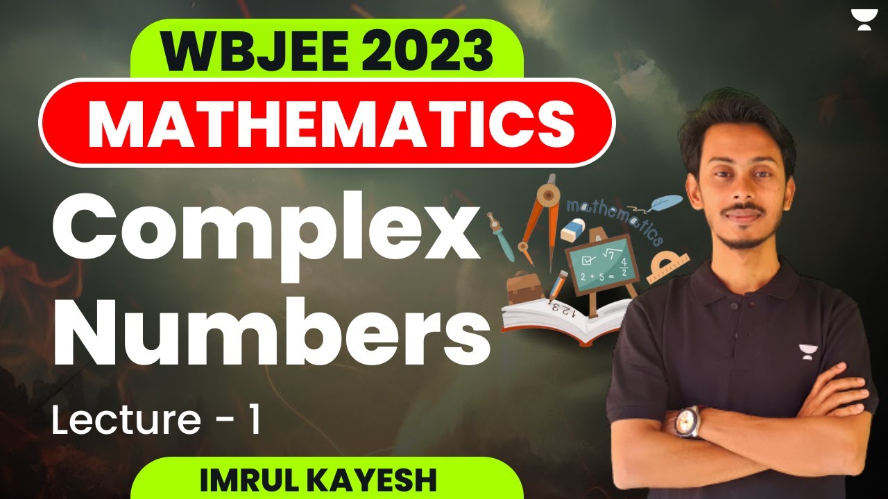 Complex Numbers | Lecture - 1 | WBJEE Maths 2023 | Yoddha Batch | Imrul Kayesh